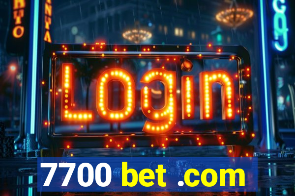 7700 bet .com